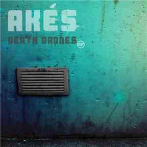 Akés - Death Drones EP