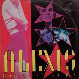 Alexis  - Don't Cry To Me