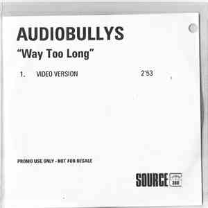 Audio Bullys - Way Too Long