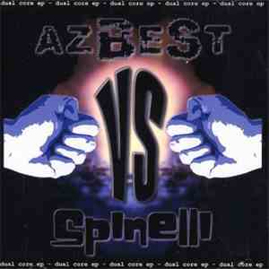 azBeSt VS. Spinelli - Dual Core EP