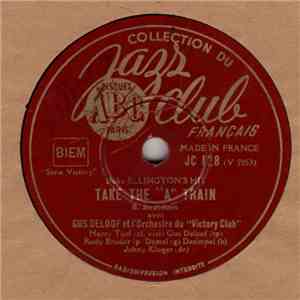 B. Strayhorn Avec Gus Deloof Et L'Orchestre Du "Victory Club" - Take The "A" Train / Liberation Blues
