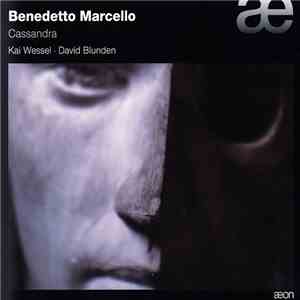 Benedetto Marcello / Kai Wessel, David Blunden - Cassandra