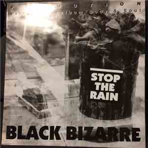 Black Bizarre - Stop The Rain