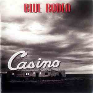 Blue Rodeo - Casino
