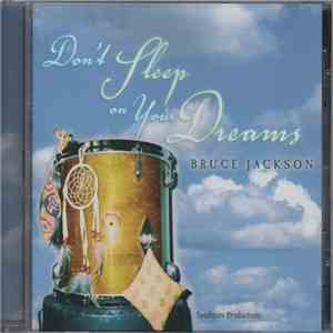 Bruce Jackson  - Don't Sleep On Your Dreams