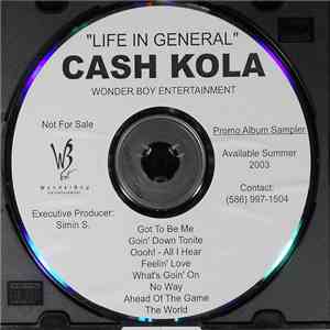 Cash Kola - "Life In General"