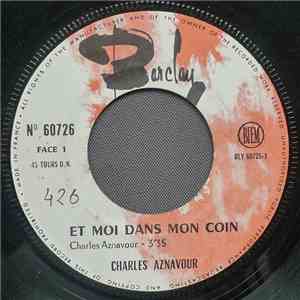 Charles Aznavour - Et Moi Dans Mon Coin