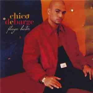 Chico Debarge - Playa Hater