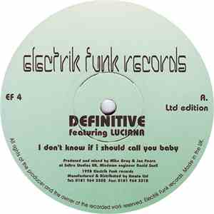 Definitive Featuring Luciana - I Don't Know If I Should Call You Baby
