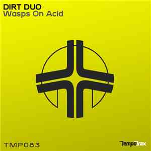 Dirt Duo - Wasps On Acid
