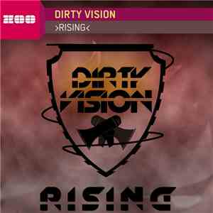 Dirty Vision - Rising