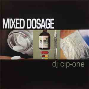 DJ Cip One - Mixed Dosage