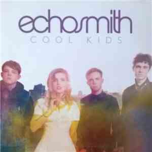 Echosmith - Cool Kids