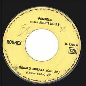 Fonseca Et Ses Anges Noirs - Gosalo Mulata