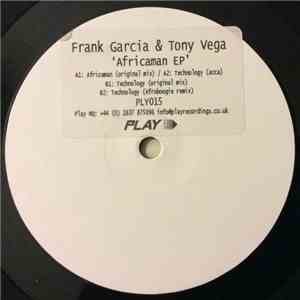 Frank Garcia & Tony Vega  - Africaman EP