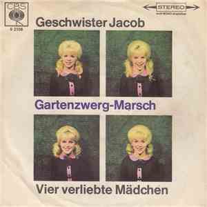 Geschwister Jacob - Gartenzwerg-Marsch / Vier Verliebte Mädchen