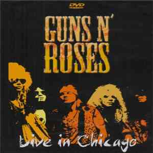 Guns N' Roses - Live In Chicago