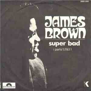 James Brown - Super Bad (Parts 1,2&3)