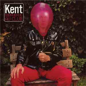 Kent - Bienvenue Au Club