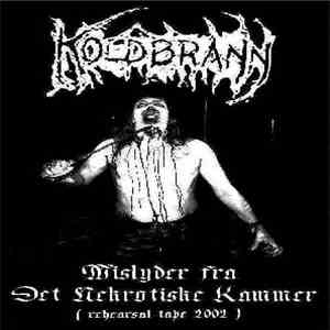 Koldbrann - Mislyder Fra Den Nekrotiske Kammer (Rehearsal Tape 2002)