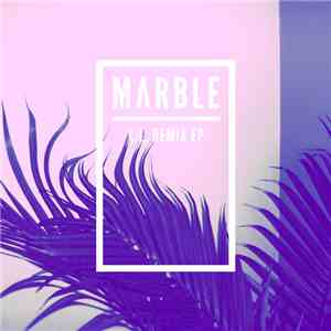 Marble  - L​.​L. Remix EP