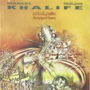 Marcel Khalife - عالأرض يا حكم Stripped Bare