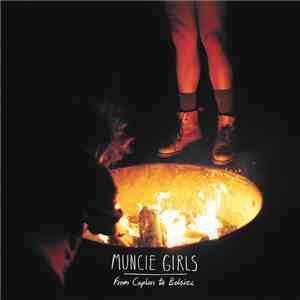 Muncie Girls - From Caplan To Belsize