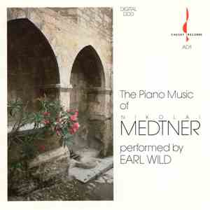 Nikolai Medtner, Earl Wild - The Piano Music Of Nikolai Medtner