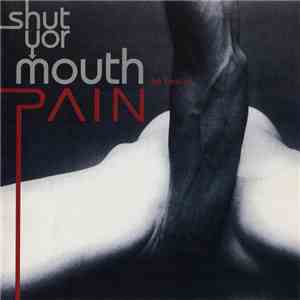Pain - Shut Yor Mouth (The Best Of Pain)