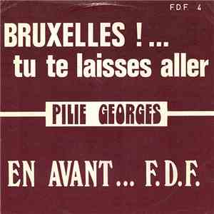Pilie Georges - Bruxelles ! ... Tu Te Laisses Aller