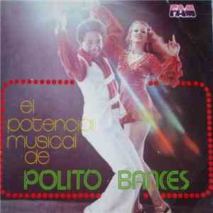 Polito Bances - El Potencial Musical De Polito Bances