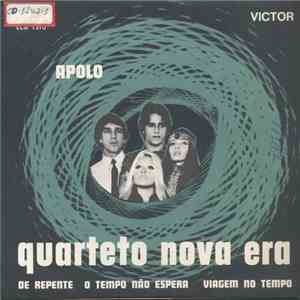 Quarteto Nova Era - Apolo / Viagem No Tempo / O Tempo Não Espera / De Repente