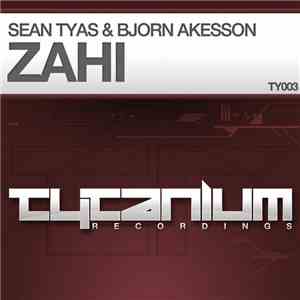 Sean Tyas & Bjorn Akesson - Zahi