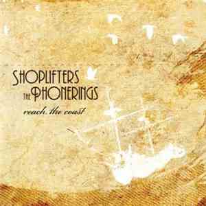 Shoplifters - The Phonerings - Reach The Coast