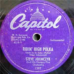 Steve Adamczyk And His Hungry Five Orchestra - Ridin' High Polka / Strolling In The Forest--Polka