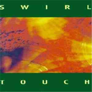 Swirl  - Touch