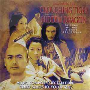 Tan Dun - Crouching Tiger, Hidden Dragon (Original Motion Picture Soundtrack)