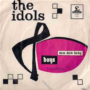 The Idols  - Boys / Dam Dam Baby