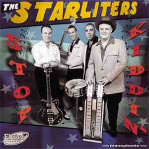 The Starliters  - Stop Kiddin'