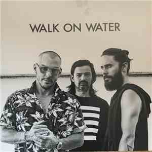 Thirty Seconds To Mars - Walk On Water