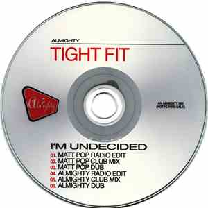 Tight Fit - I'm Undecided