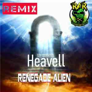 Toy Quantize - Heavell (Renegade Alien Remix)