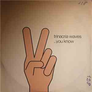 Trinacria Waves - ...You Know