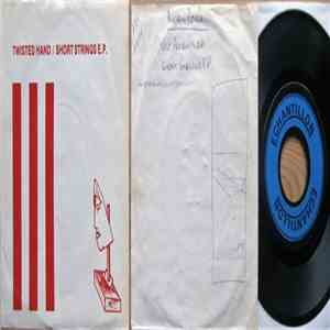 Twisted Hand - Short Strings E.P.