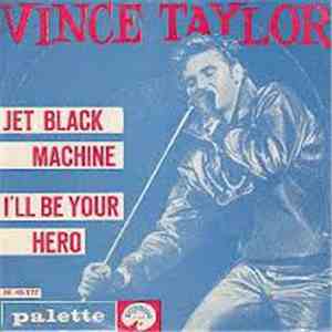 Vince Taylor - I'll Be Your Hero / Jet Black Machine