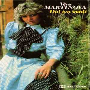 Věra Martinová - Dál Jen Vejdi