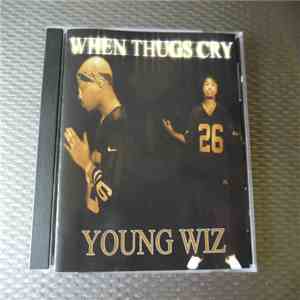 Young Wiz - When Thugs Cry