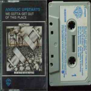 Angelic Upstarts - We Gotta Get Out Of This Place