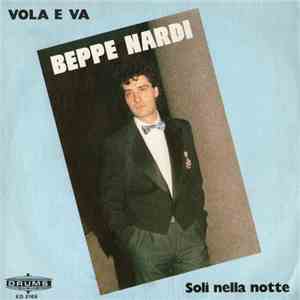Beppe Nardi - Vola E Va / Soli Nella Notte