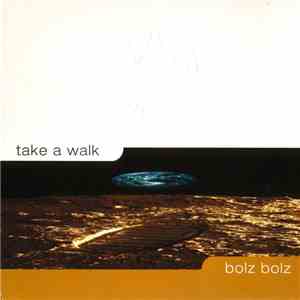 Bolz Bolz - Take A Walk